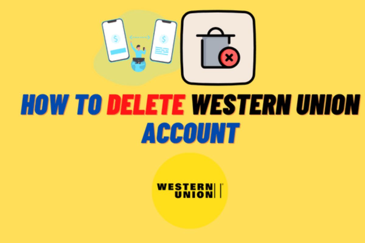 Delete Western Union Account via Customer Support